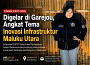 Teknik Expo 2026 Digelar di Garejou, Angkat Tema Inovasi Infrastruktur Maluku Utara